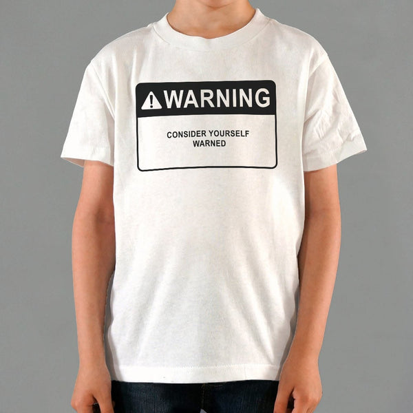 Consider Yourself Warned Kids' T-Shirt