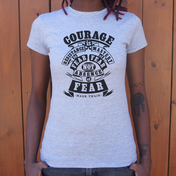 Courage Is  Fear Resistance Women's T-Shirt