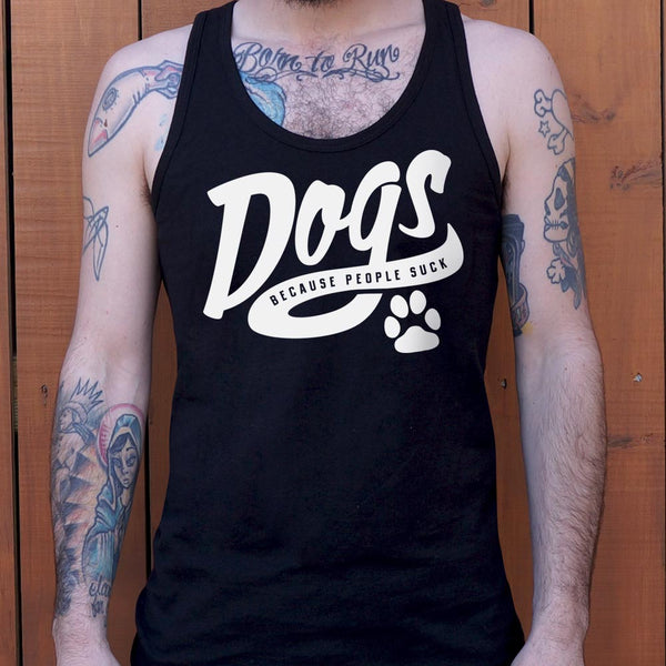 Dogs Because People Suck Men's Tank Top