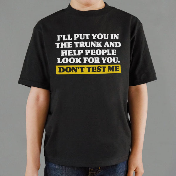 Don't Test Me Kids' T-Shirt