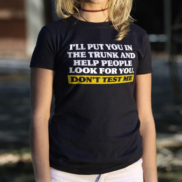 Don't Test Me Women's T-Shirt