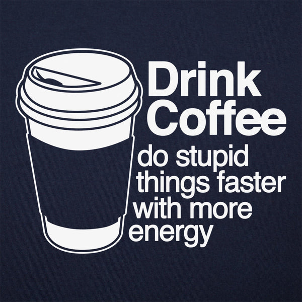 Drink Coffee Men's T-Shirt