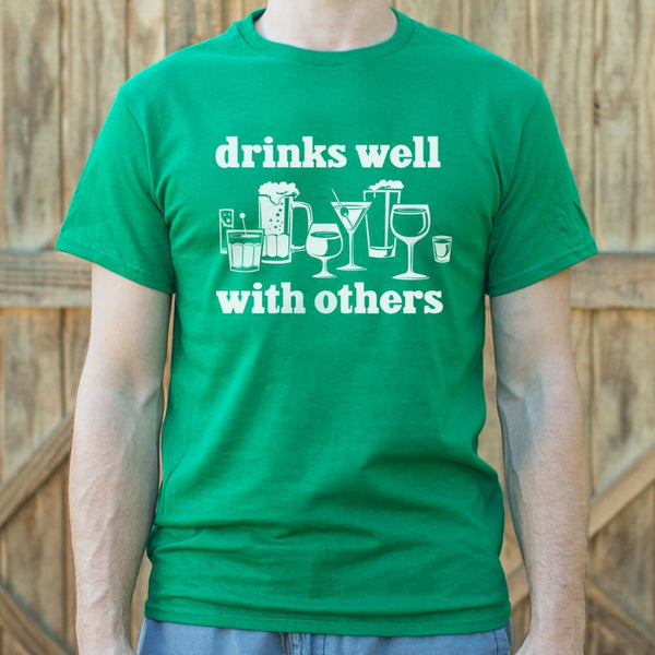 Drinks Well With Others Men's T-Shirt