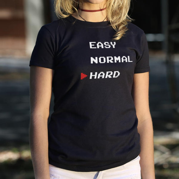 Easy, Normal, Hard Women's T-Shirt