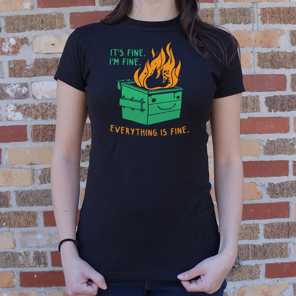 Everything Is Fine Women's T-Shirt