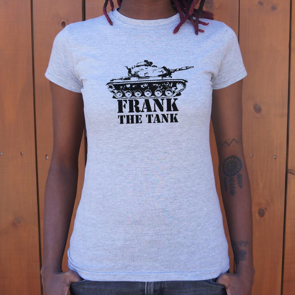 Frank The Tank Women's T-Shirt