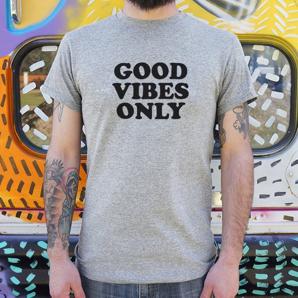 Good Vibes Only Men's T-Shirt