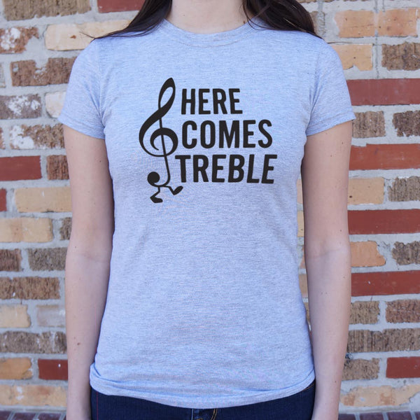 Here Comes Treble Women's T-Shirt