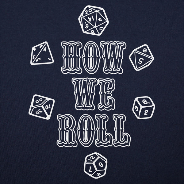 How We Roll Men's T-Shirt