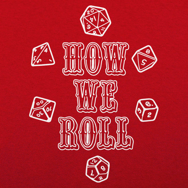 How We Roll Women's T-Shirt