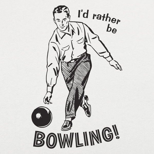 I'd Rather Be Bowling Women's T-Shirt