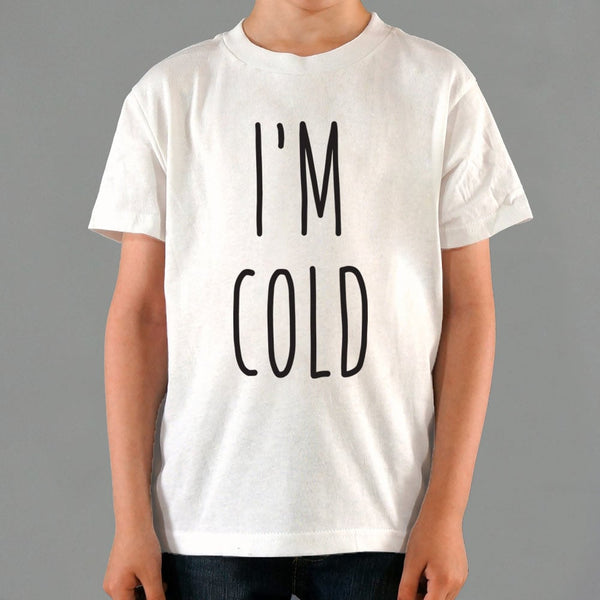 I'm Cold Kids' T-Shirt