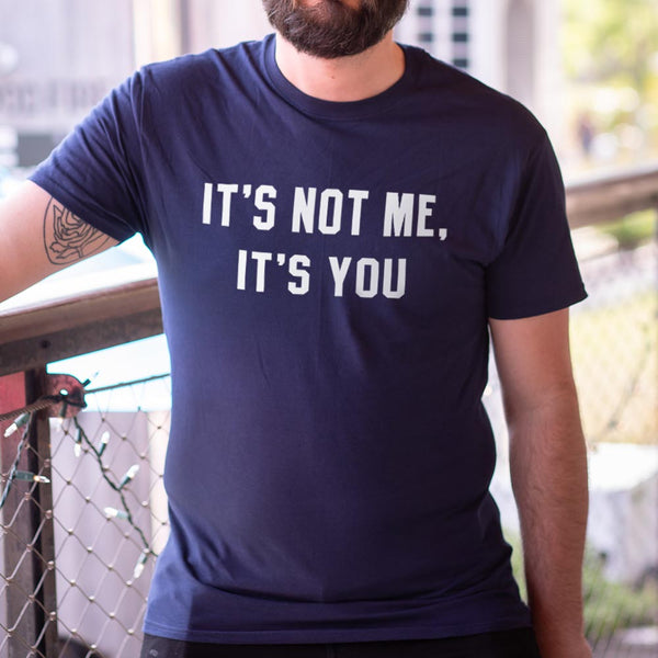 It's Not Me Men's T-Shirt