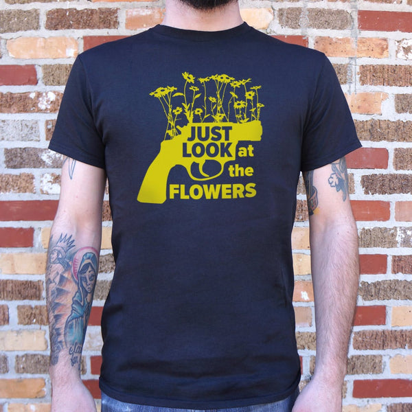 Just Look At The Flowers Men's T-Shirt