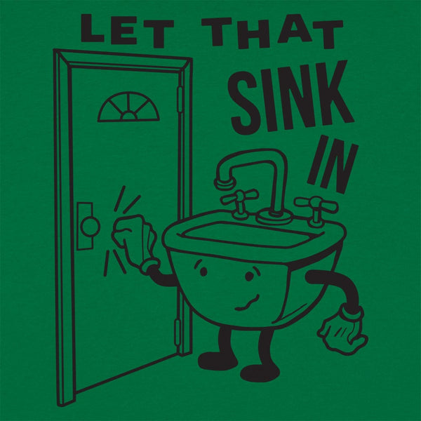 Let That Sink In Women's T-Shirt