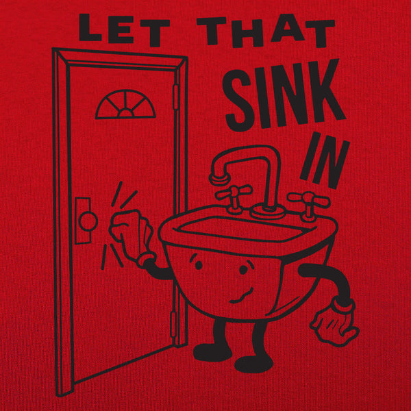 Let That Sink In Men's T-Shirt