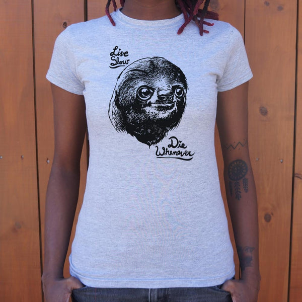 Live Slow Die Whenever Women's T-Shirt