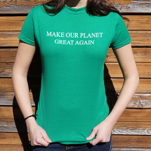 Make Our Planet Great Women's T-Shirt