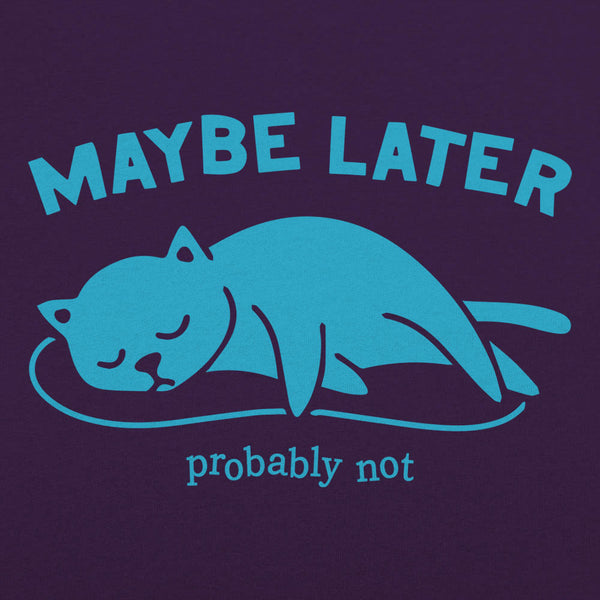 Maybe Later Cat Men's T-Shirt