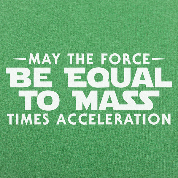 May the Force Men's T-Shirt