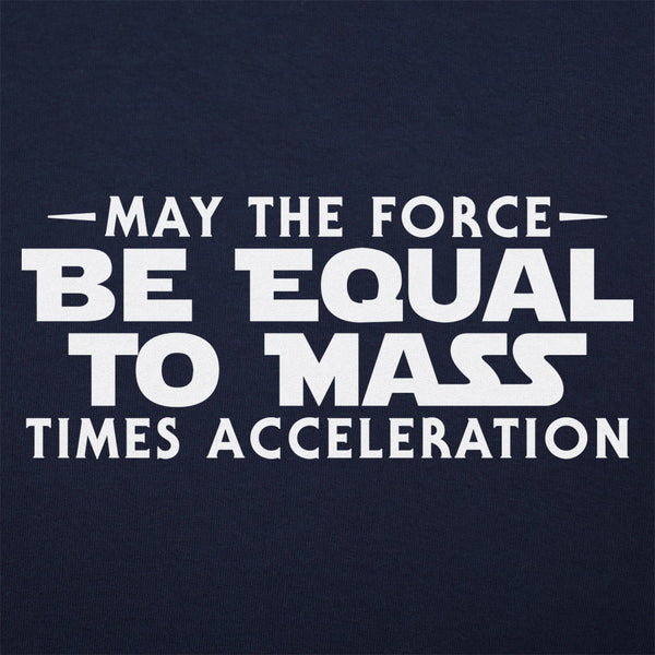 May the Force Men's T-Shirt