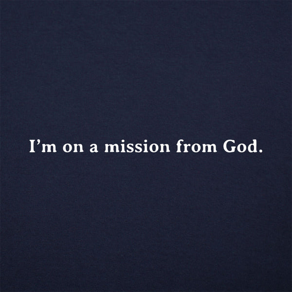 Mission From God Men's T-Shirt