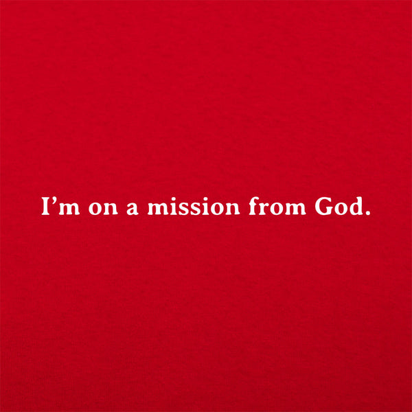 Mission From God Men's T-Shirt