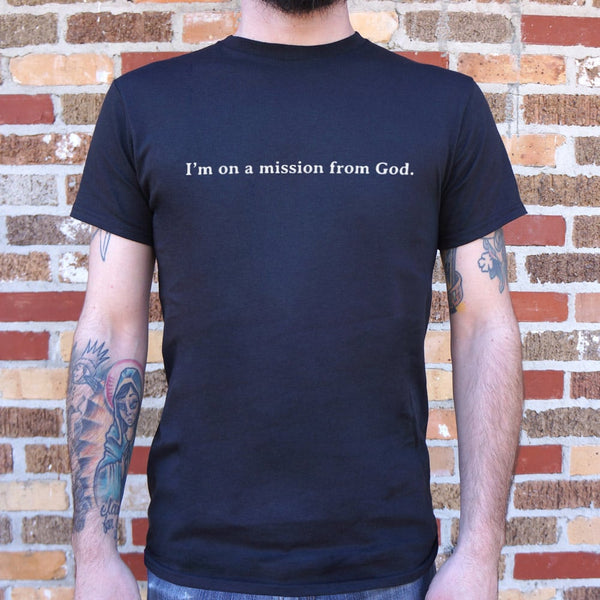 Mission From God Men's T-Shirt