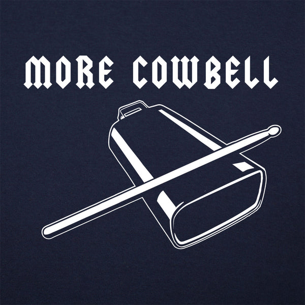 More Cowbell Men's T-Shirt