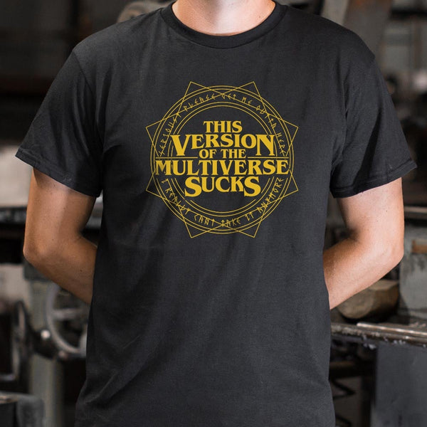 Multiverse Sucks Men's T-Shirt