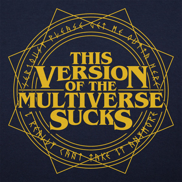 Multiverse Sucks Women's T-Shirt
