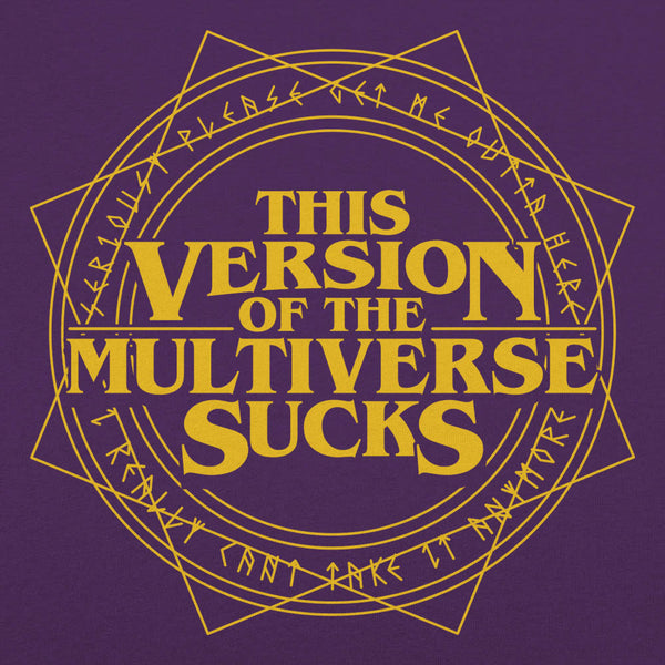 Multiverse Sucks Women's T-Shirt