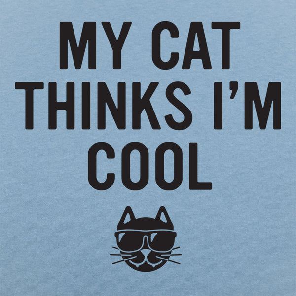 My Cat Thinks I'm Cool Men's T-Shirt