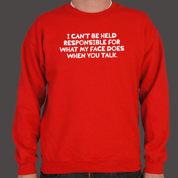 My Face When You Talk Sweater