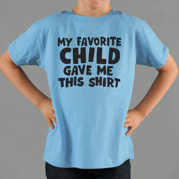 My Favorite Child Kids' T-Shirt
