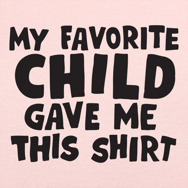 My Favorite Child Women's T-Shirt