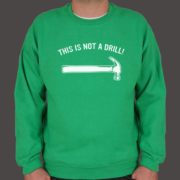 Not A Drill Sweater