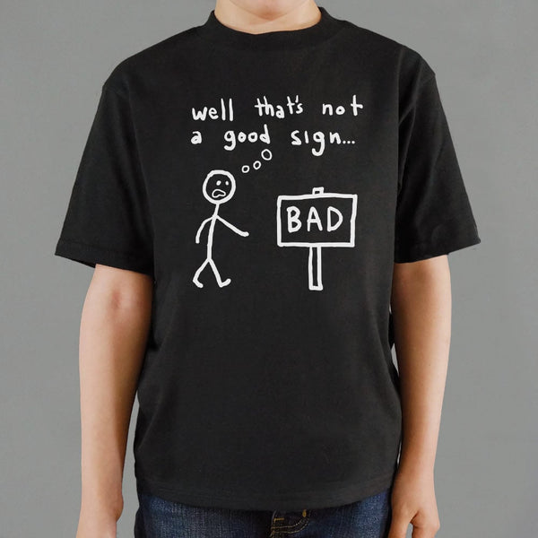 Not A Good Sign Kids' T-Shirt
