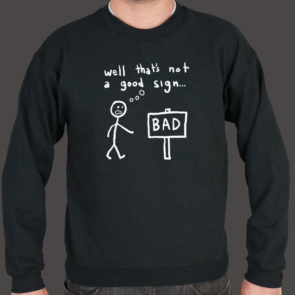 Not A Good Sign Sweater
