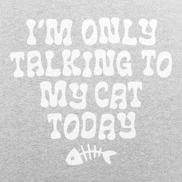 Only Talking to my Cat Men's T-Shirt