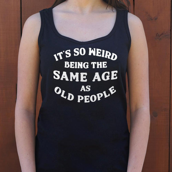Same Age As Old People Women's Tank Top