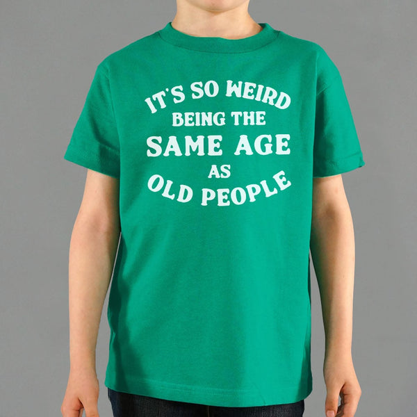Same Age As Old People Kids' T-Shirt