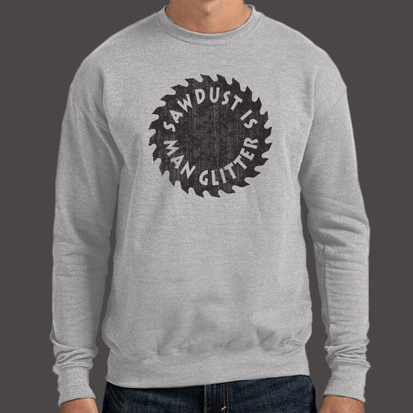 Sawdust Is Man Glitter Sweater