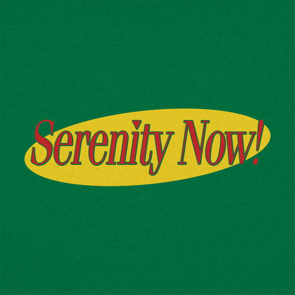 Serenity Now! Men's T-Shirt