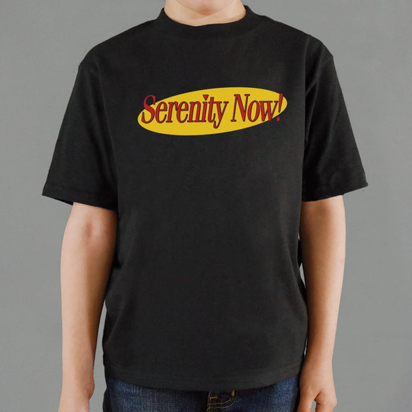 Serenity Now! Kids' T-Shirt