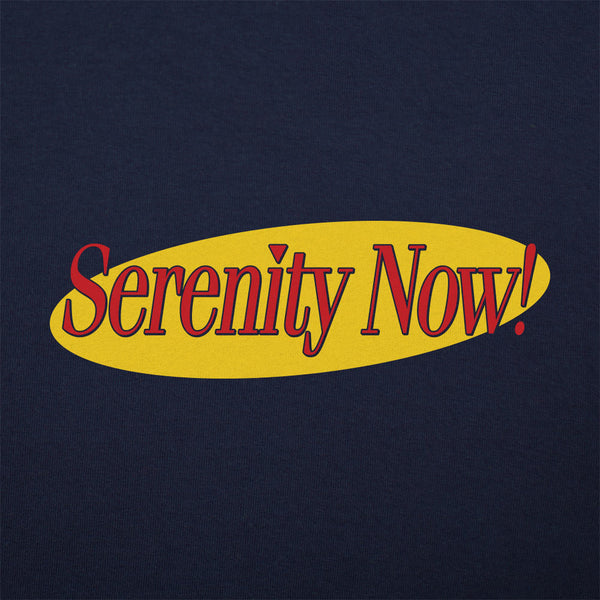 Serenity Now! Men's T-Shirt