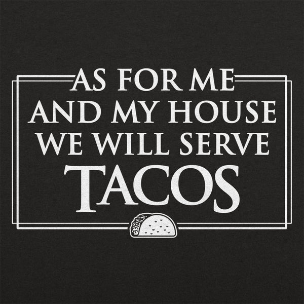 We Will Serve Tacos Men's T-Shirt