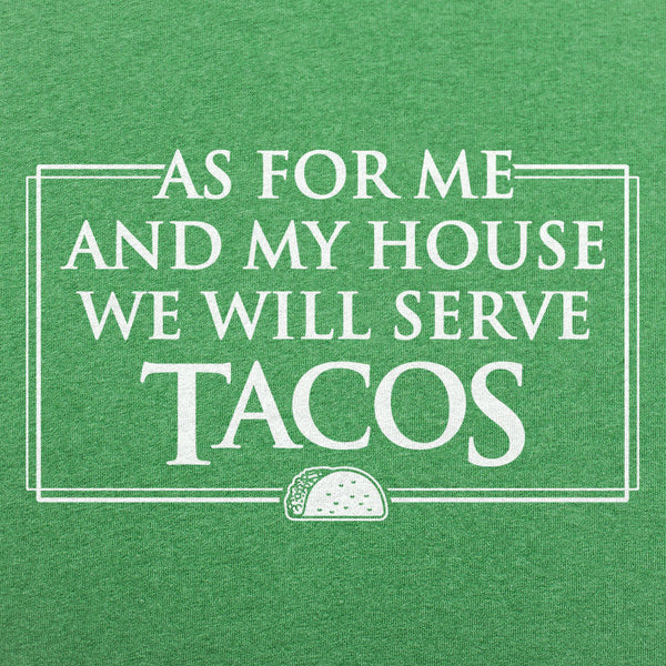 We Will Serve Tacos Men's T-Shirt