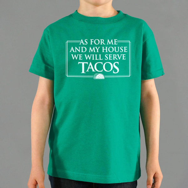 We Will Serve Tacos Kids' T-Shirt