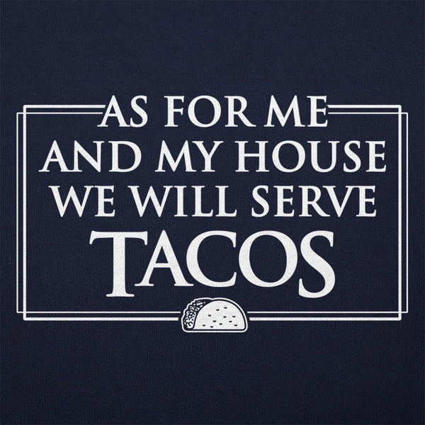 We Will Serve Tacos Women's T-Shirt